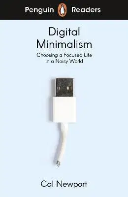 Zjednodušené čítanie Penguin Readers Level 7: Digital Minimalism - Cal Newport