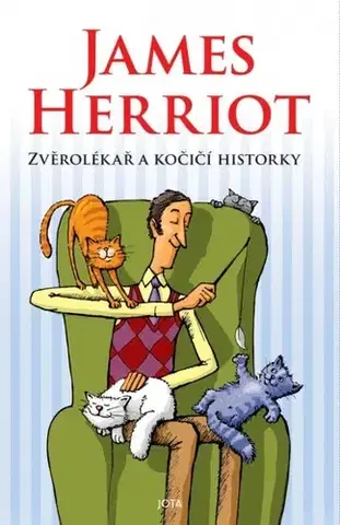 Humor a satira Zvěrolékař a kočičí historky - James Herriot,Eva Marxová