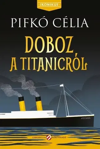 Young adults Doboz a Titanicról - Célia Pifkó