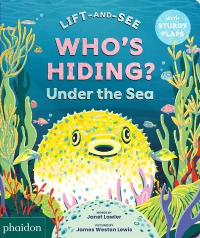 Leporelá, krabičky, puzzle knihy WHO'S HIDING? Under the Sea - Janet Lawler