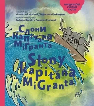 V cudzom jazyku Slony kapitána MiGranta - Miroslava Grajciarová