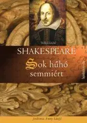 Svetová beletria Sok hűhó semmiért - William Shakespeare