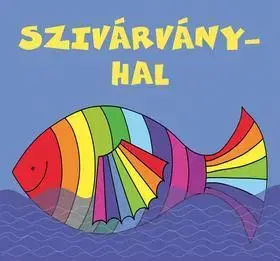 Rozprávky Szivárványhal - Erika Bartos