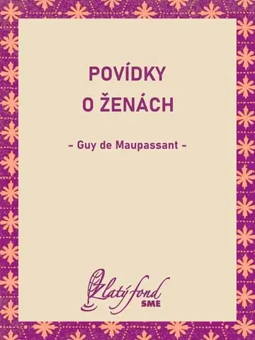 Romantická beletria Povídky o ženách - Guy de Maupassant