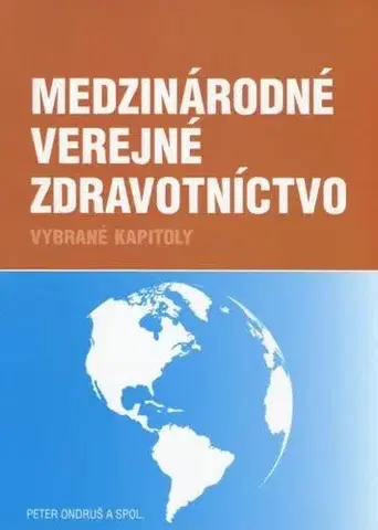 Medicína - ostatné Medzinárodné verejné zdravotníctvo - Peter Ondruš