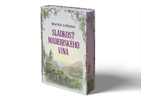 Slovenská beletria Sladkosť madeirského vína - Beatrix Zaťková