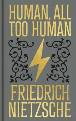 Filozofia Human, All Too Human - Friedrich Nietzsche
