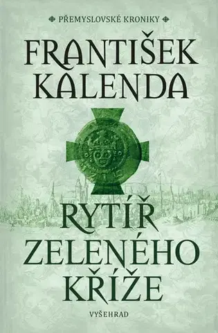 Detektívky, trilery, horory Rytíř zeleného kříže - František Kalenda