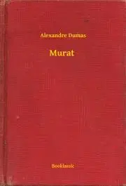 Svetová beletria Murat - Alexandre Dumas
