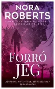 Romantická beletria Forró jég - Nora Roberts