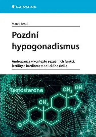 Medicína - ostatné Pozdní hypogonadismus - Marek Broul