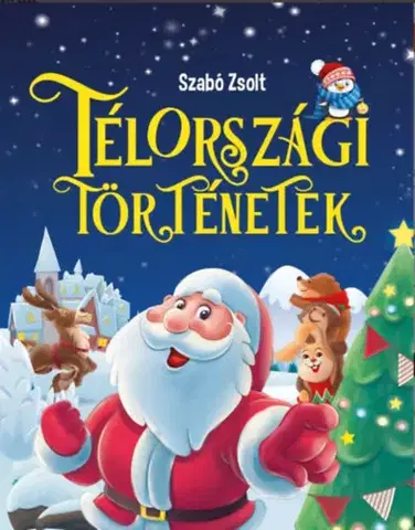 Rozprávky Télországi történetek - Zsolt Szabó