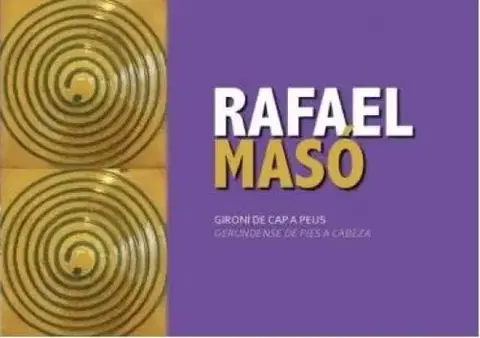 Architektúra Rafael Masó i Valentí, gerundense de pies a cabeza, II. edícia - Lenka Ďaďová,Narcís Teixidor Callús