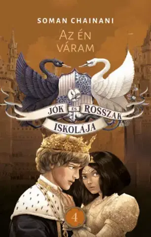 Fantasy, upíri Jók és Rosszak Iskolája 4. - Az én váram - Soman Chainani