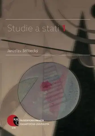 Eseje, úvahy, štúdie Studie a stati 1 - Jaroslav Střítecký