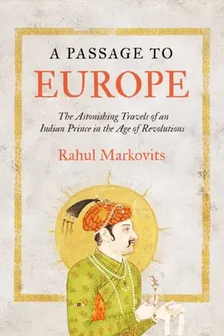 História A Passage to Europe - Rahul Markovits
