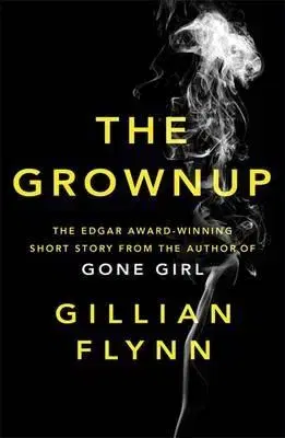 Cudzojazyčná literatúra The Grownup - Gillian Flynn