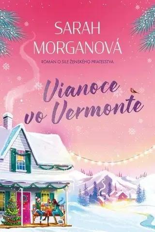 Romantická beletria Vianoce vo Vermonte - Sarah Morgan