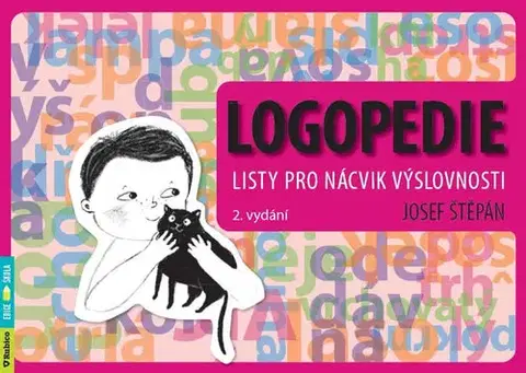 Pedagogika, vzdelávanie, vyučovanie Logopedie - Listy pro nácvik výslovnosti - Štěpán Josef