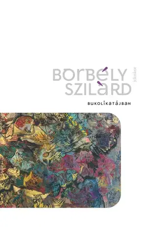 Svetová beletria Bukolikatájban - Borbély Szilárd