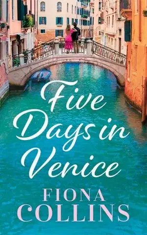 Romantická beletria Five Days in Venice - Fiona Collins