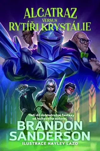 Sci-fi a fantasy Alcatraz versus rytíři z Krystálie - Brandon Sanderson