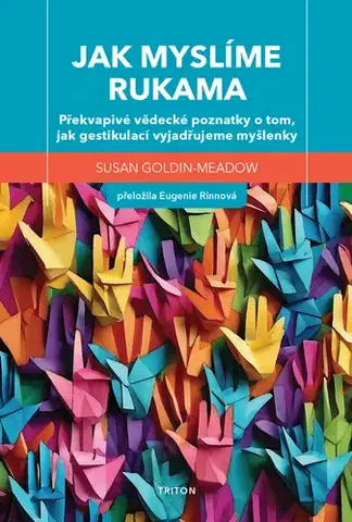 Rozvoj osobnosti Jak myslíme rukama - Susan Goldin-Meadow