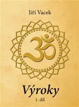 Náboženstvo - ostatné Výroky - 1. díl - Jiří Vacek