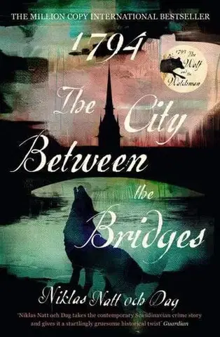 Historické romány 1794: The City Between the Bridges - Niklas Natt och Dag
