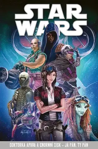 Komiksy Star Wars – Doktorka Aphra a enormní zisk – Já pán, ty pán - Kolektív autorov,Kolektív autorov,Milan Pohl