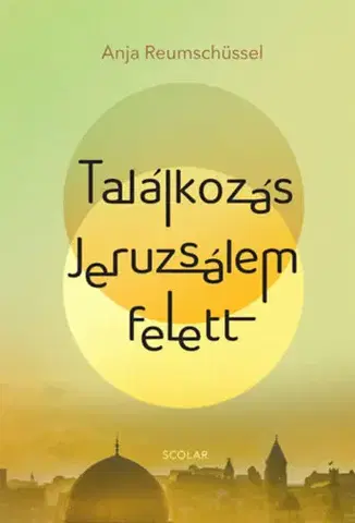 Historické romány Találkozás Jeruzsálem felett - Anja Reumschüssel