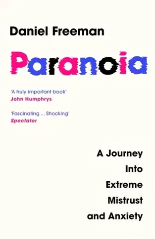 Psychiatria a psychológia Paranoia - Daniel Freeman