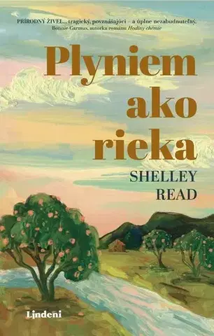 Svetová beletria Plyniem ako rieka - Shelley Read,Martina Antošová