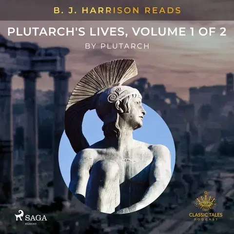 História Saga Egmont B. J. Harrison Reads Plutarch's Lives, Volume 1 of 2 (EN)