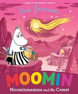 Rozprávky Moominmamma and the Comet - Tove Jansson