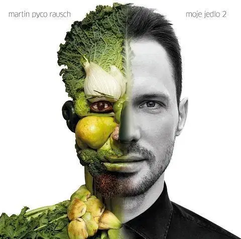 Vegetariánska kuchyňa Moje jedlo 2 - Martin Pyco Rausch