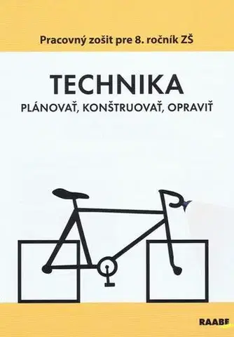 Učebnice pre ZŠ - ostatné Technika pre 8. ročník ZŠ - Kolektív autorov