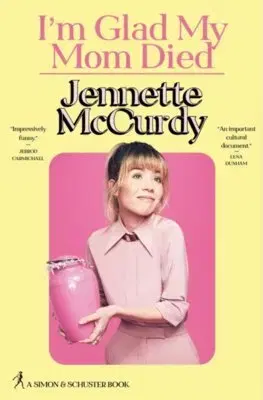 Biografie - ostatné I'm Glad My Mom Died - Jennette McCurdy