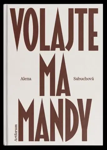 Slovenská beletria Volajte ma Mandy - Alena Sabuchová