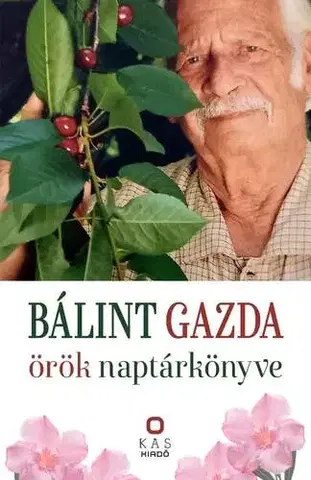 Úžitková záhrada Bálint gazda örök naptárkönyve - György Bálint,Judit Vojczek