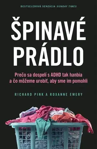 Psychiatria a psychológia Špinavé prádlo - Richard Pink,Roxanne Emery,Miriam Ghaniová