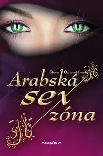 Slovenská beletria Arabská sexzóna - Števa Opremčáková
