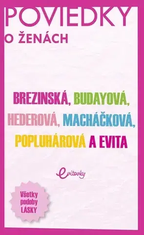 Novely, poviedky, antológie Poviedky o ženách - Kolektív autorov