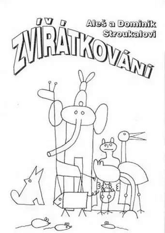 Česká beletria Zvířátkování - Aleš Stroukal