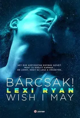 Beletria - ostatné Bárcsak - Wish I May - Lexi Ryan