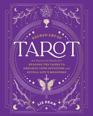 Astrológia, horoskopy, snáre Sacred Art of Tarot - Liz Dean