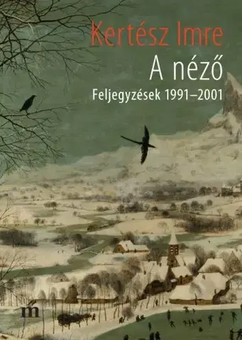 Svetová beletria A néző - Imre Kertész
