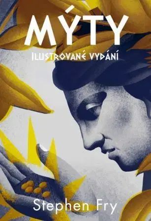 Mytológia Mýty, Ilustrované vydání - Stephen Fry