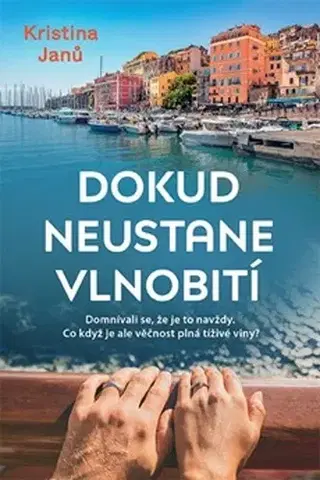 Česká beletria Dokud neustane vlnobití - Kristina Janů