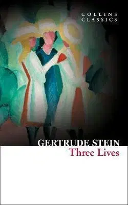 Cudzojazyčná literatúra Three Lives - Gertrude Stein,Lewis Carroll